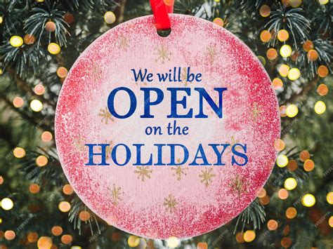 is hi-precision open on holidays|The holidays are right around .